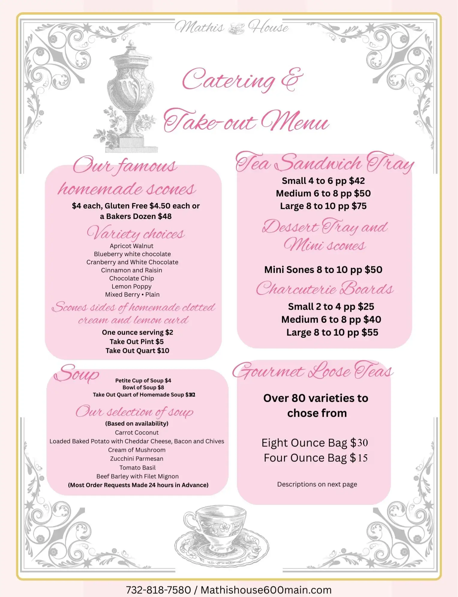 Catering and take-out menu featuring homemade scones, soups, tea sandwich trays, dessert trays, charcuterie boards, tea varieties, and tea cups—perfect for gatherings or special occasions at our charming tea room in Toms River NJ. Pink and gray decorative accents add an elegant touch. Prices and contact information are included at the bottom.